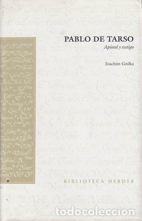 Libros: GNILKA, Joachim.- - Pablo de Tarso. Ap&oacute;stol y testigo. - Foto 1