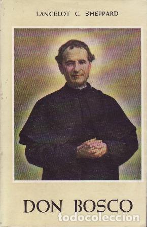 Libros: LANCELOT C. Sheppard.- - Don Bosco. - Foto 1
