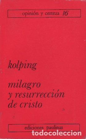 B&uuml;cher: KOLPING, Adolf.- - Milagro y resurrecci&oacute;n de Cristo.