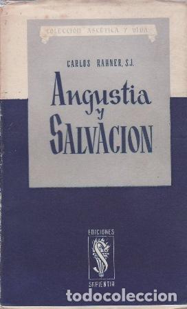 Libri di seconda mano: RAHNER, Carlos.- - Angustia y salvaci&oacute;n.