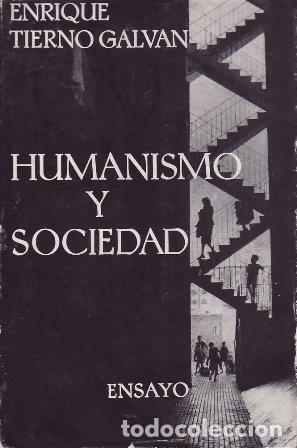 Libros: TIERNO GALV&Aacute;N, Enrique.- - Humanismo y sociedad.