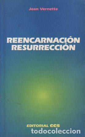Libros: VERNETTE, Jean.- - Reencarnaci&oacute;n. Resurrecci&oacute;n. - Foto 1