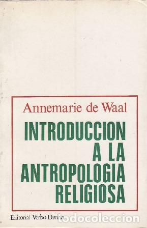 Libros: WAAL, Annemarie de.- - Introducci&oacute;n a la Antropolog&iacute;a Religiosa. - Foto 1