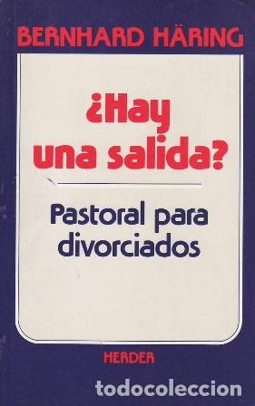 Libri di seconda mano: H&Auml;RING, Bernhard.- - &iquest;Hay una salida?. Pastoral para divorciados.
