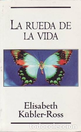 Libros: K&Uuml;BLER-ROSS, Elisabeth.- - La rueda de la vida. - Foto 1