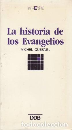 Libros: QUESNEL, Michel.- - La historia de los Evangelios. - Foto 1