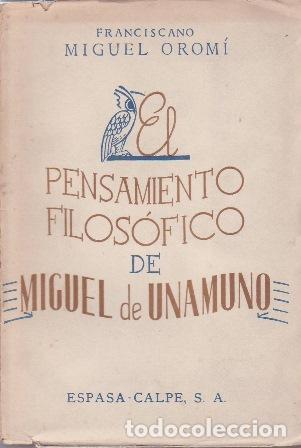 Libros: OROM&Iacute;, Miguel.- - El pensamiento filos&oacute;fico de Miguel de Unamuno.