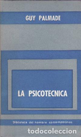 Libri di seconda mano: PALMADE, Guy.- - La psicotecnica.