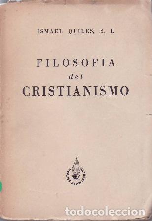 Libri di seconda mano: QUILES, Ismael.- - Filosof&iacute;a del Cristianismo.