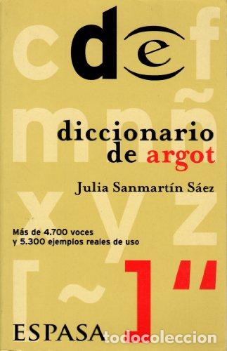 Libros: SANMARTIN S&Aacute;EZ, Julia.- - Diccionario de argot. - Foto 1