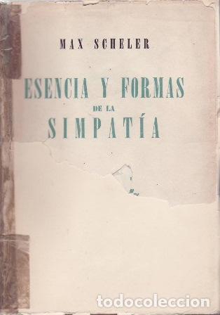 Livros em segunda m&atilde;o: SCHELER, Max.- - Esencia y formas de la simpat&iacute;a.