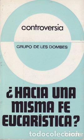 B&uuml;cher: VV. AA.- - &iquest;Hacia una misma fe eucar&iacute;stica?