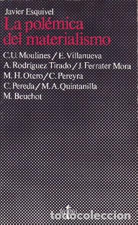 Libros: ESQUIVEL, Javier.- - La pol&eacute;mica del materialismo. - Foto 1