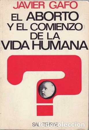 Libri di seconda mano: GAFO, Javier.- - El aborto y el comienzo de la vida humana.