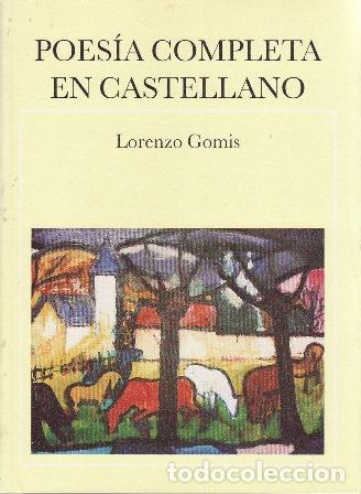 Libros: GOMIS, Lorenzo.- - Poes&iacute;a completa en castellano. - Foto 1
