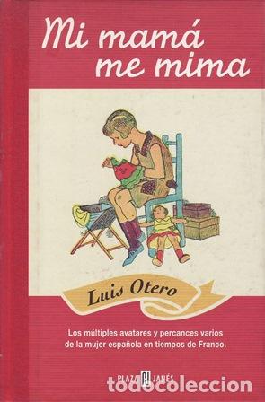 Libros: OTERO, Luis.- - Mi mam&aacute; me mima. - Foto 1