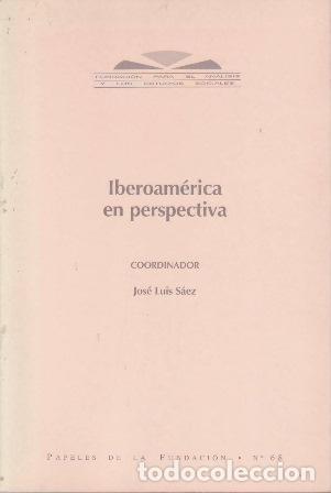 Libros: S&Aacute;EZ, Jos&eacute; Luis (Coord.).- - Iberoam&eacute;rica en perspectiva. - Foto 1