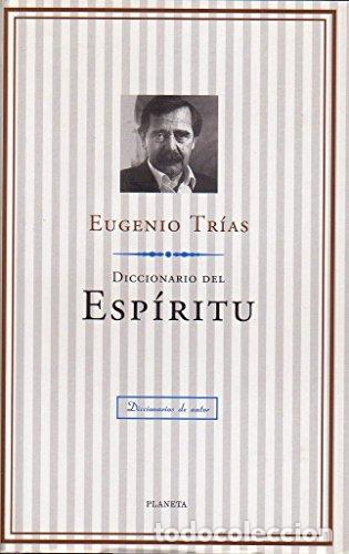 Libros: TR&Iacute;AS, Eugenio.- - Diccionario del Esp&iacute;ritu. - Foto 1