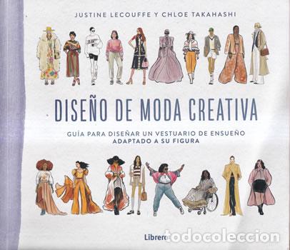 Libros: Dise&ntilde;o de moda creativa - Justine Lecouffe / Chloe Takahashi - Foto 1