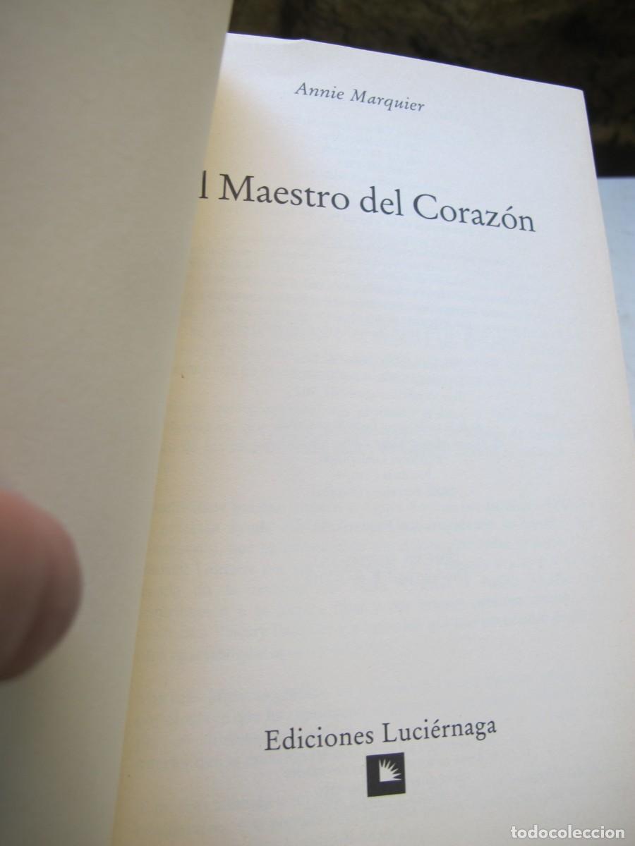 Libros: EL MAESTRO DEL CORAZON. ANNIE MARQUIER. LUCIERNAGA - Foto 2