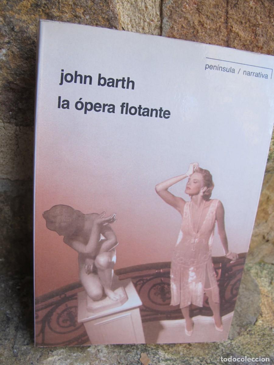 Libros: LA OPERA FLOTANTE. JOHN BARTH. 1&ordf; EDICION 1991 - Foto 1