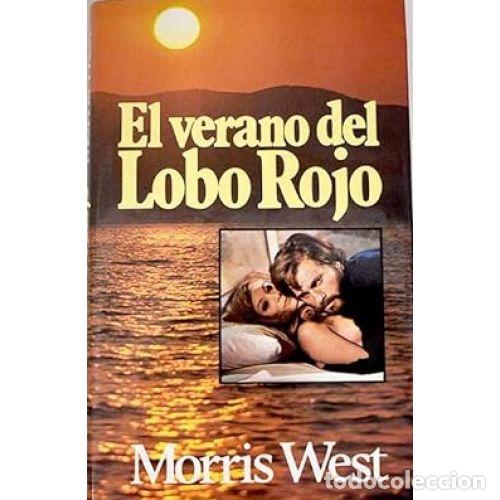 Libros: EL VERANO DEL LOBO ROJO - MORRIS WEST - Foto 1