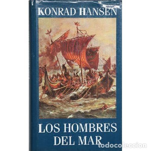 Libros: LOS HOMBRES DEL MAR - KONRAD HANSEN - Foto 1