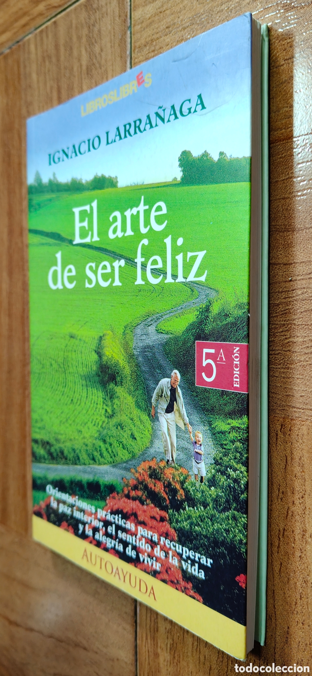 Libros: El arte de ser feliz - Ignacio Larra&ntilde;aga - Foto 2