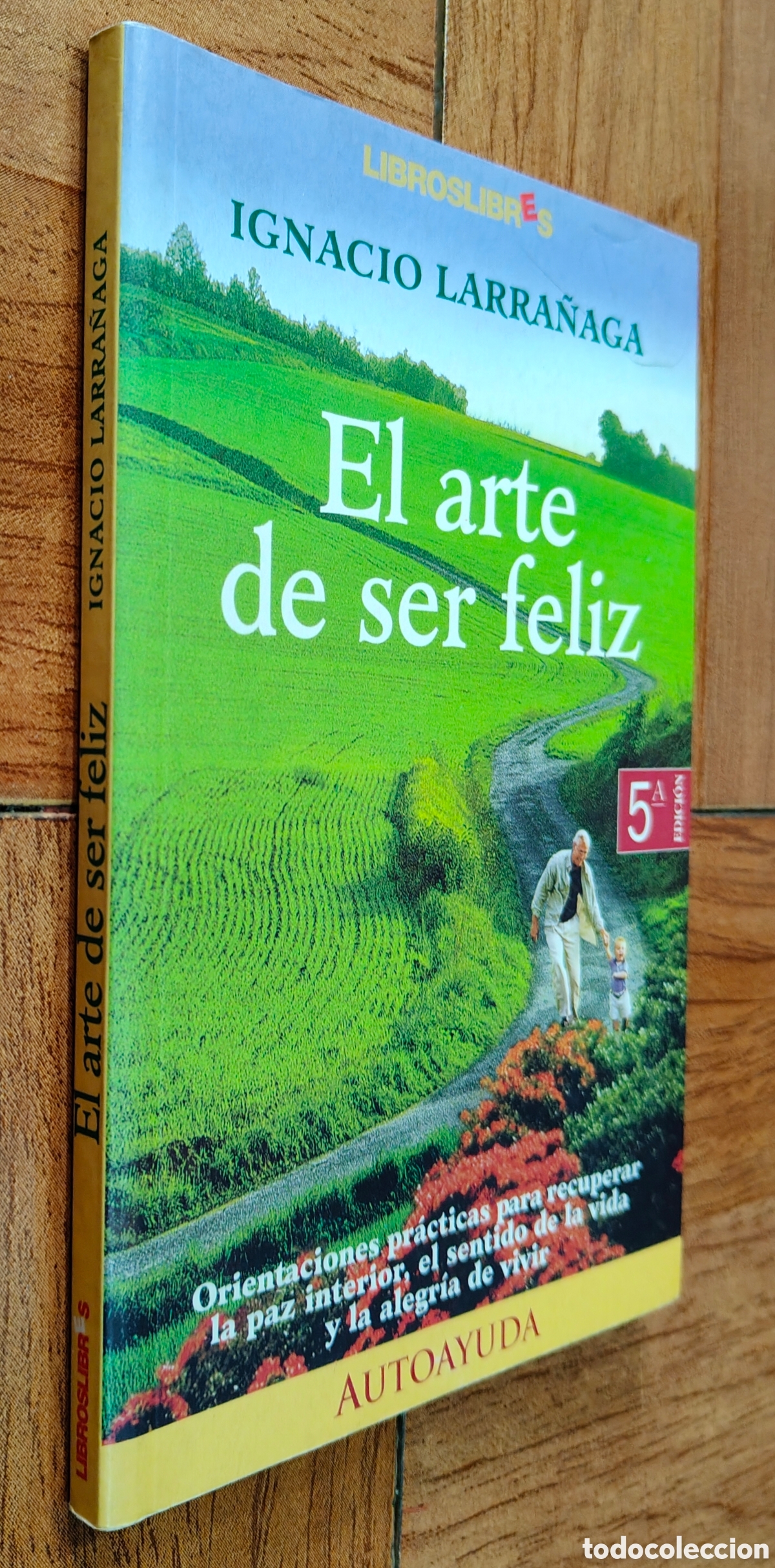 Libros: El arte de ser feliz - Ignacio Larra&ntilde;aga - Foto 1