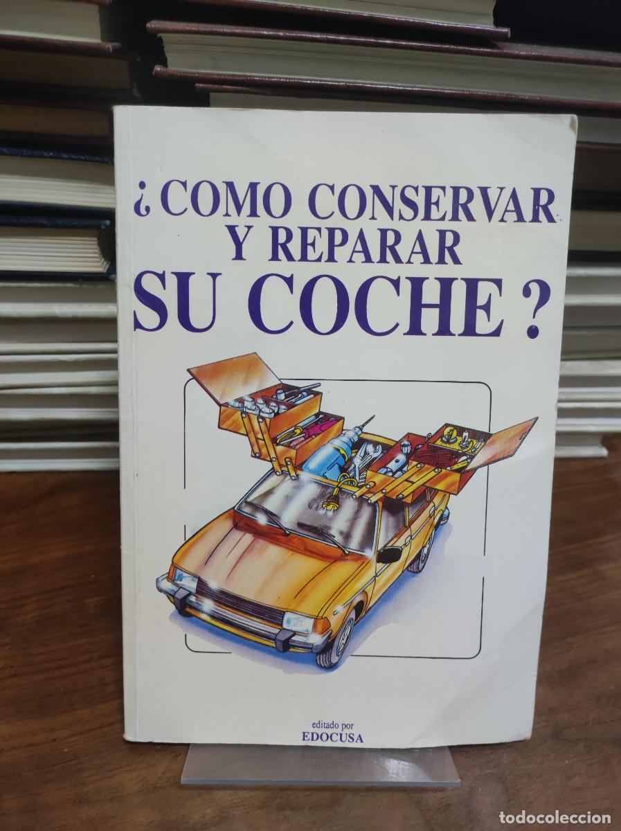Libros: &iquest;COMO CONSERVAR Y REPARAR SU COCHE? - EDOCUSA - Foto 1