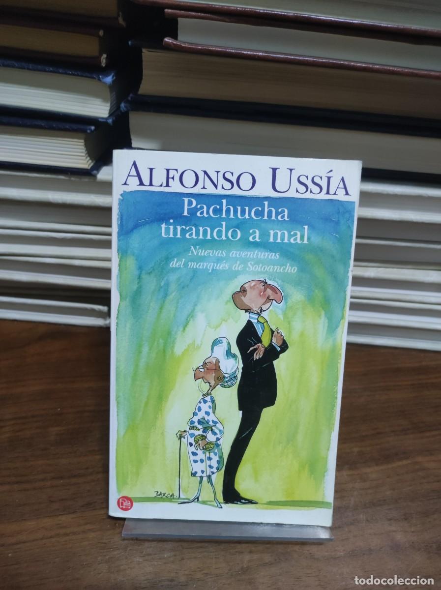 Libros: PACHUCHA TIRANDO A MAL ALFONSO USSIA - Foto 1