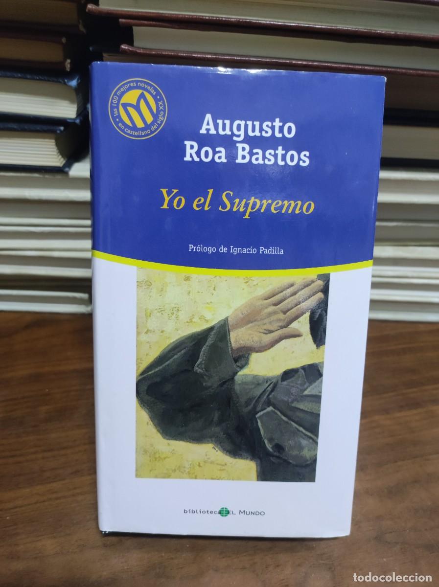 Libros: YO EL SUPREMO AUGUSTO ROA BASTOS - Foto 1