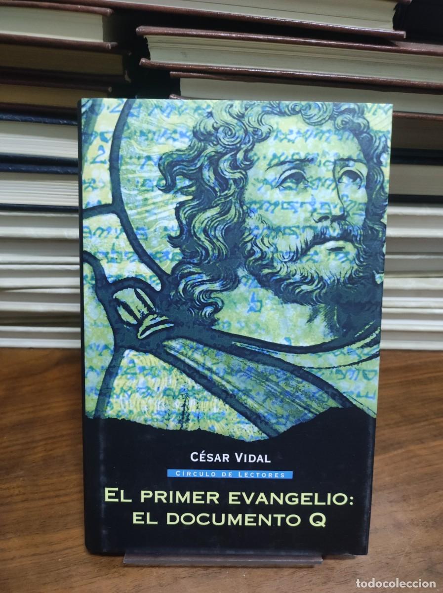 Libros: C&Eacute;SAR VIDAL : EL PRIMER EVANGELIO - EL DOCUMENTO Q - Foto 1