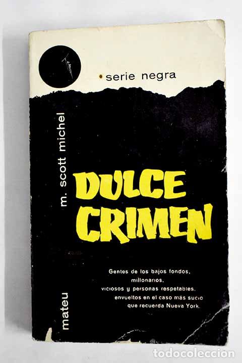Libros: Dulce crimen: Michel, M. Scott.- Michel, M. Scott - Foto 1