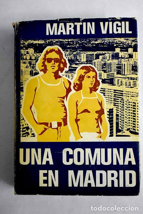 Libros: Una comuna en Madrid.- Mart&iacute;n Vigil, Jos&eacute; Luis - Foto 1