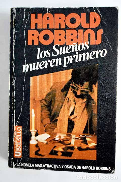 Libros: Los sue&ntilde;os mueren primero.- Robbins, Harold - Foto 1