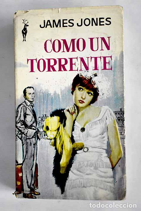 Libros: Como un torrente: Jones, James.- Jones, James - Foto 1