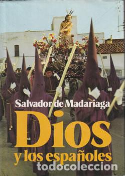 Libros: Dios y los espa&ntilde;oles - Salvador de Madariaga - Foto 1