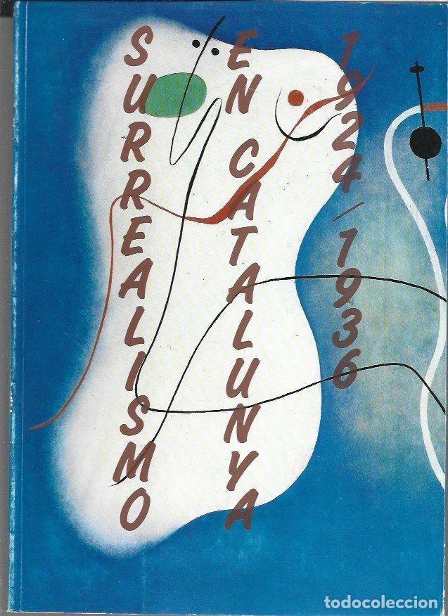Libros: SURREALISMO EN CATALUNYA 1924-1936 - VARIOS - Foto 1