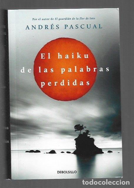 Libros: HAIKU DE LAS PALABRAS PERDIDAS - EL - PASCUAL, ANDRES - Foto 1