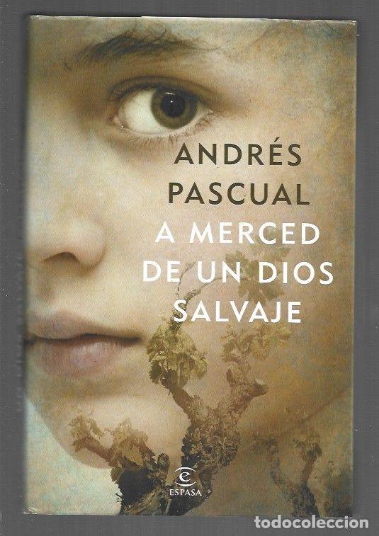 Libros: A MERCED DE UN DIOS SALVAJE - PASCUAL, ANDRES - Foto 1