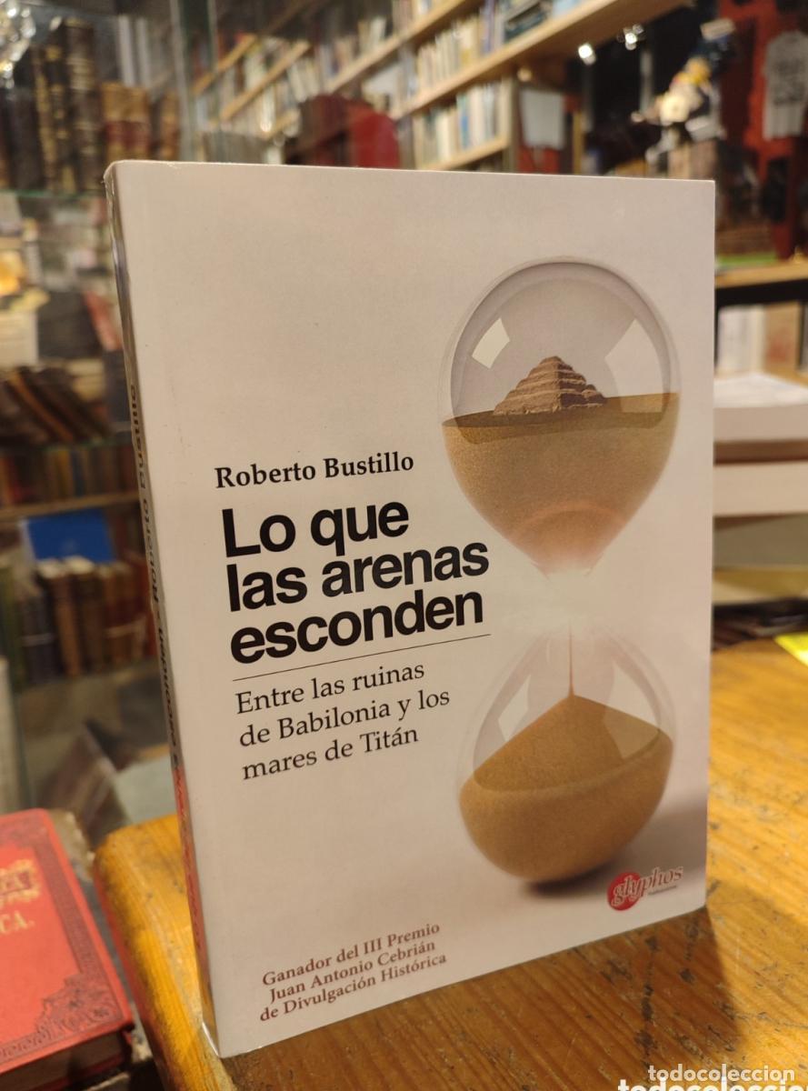 Libros: Lo que las arenas esconden - Roberto Bustillo - Foto 1