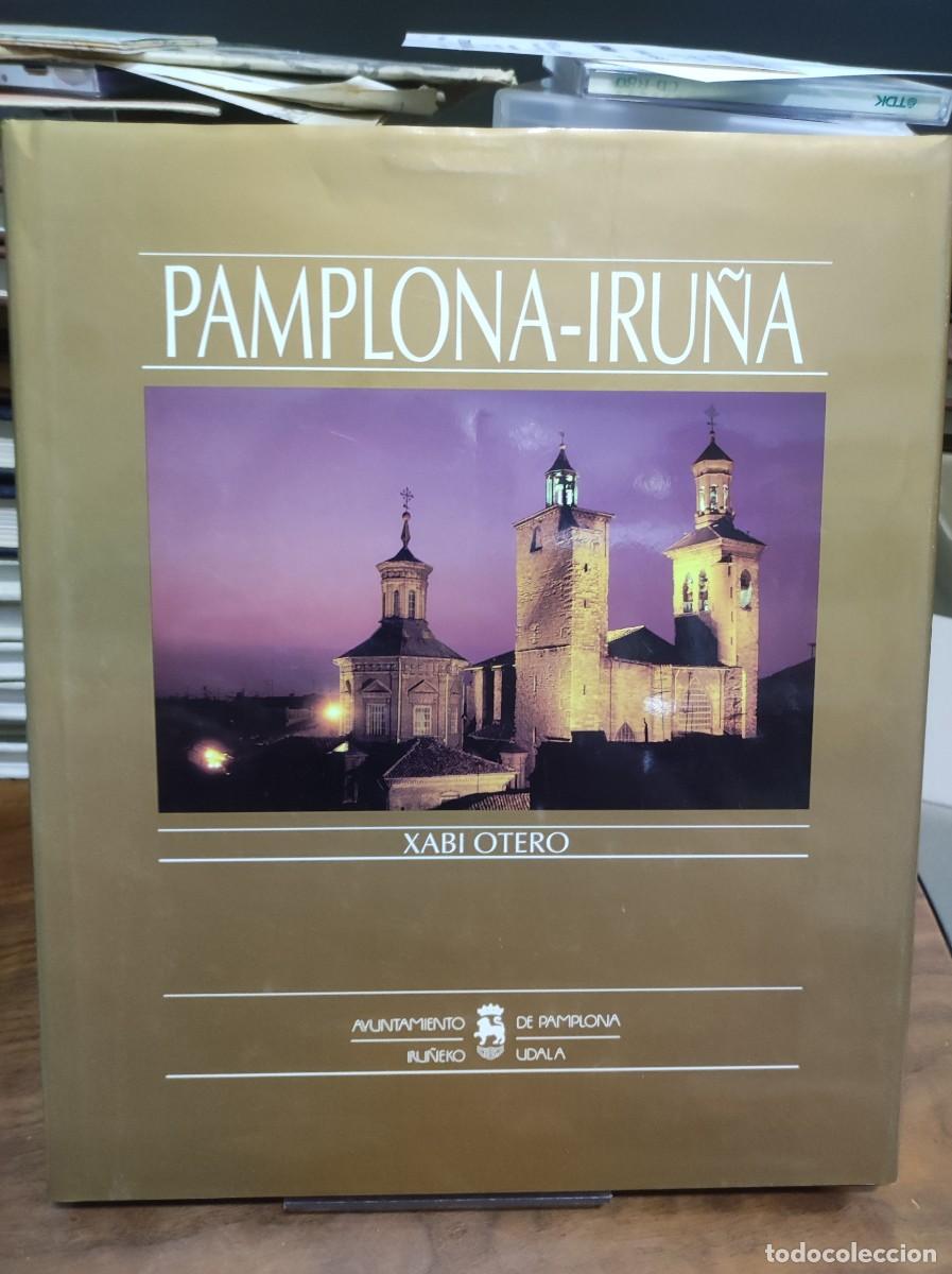 Libros: PAMPLONA IRU&Ntilde;EA. XABI OTERO. NAVARRA. - Foto 1
