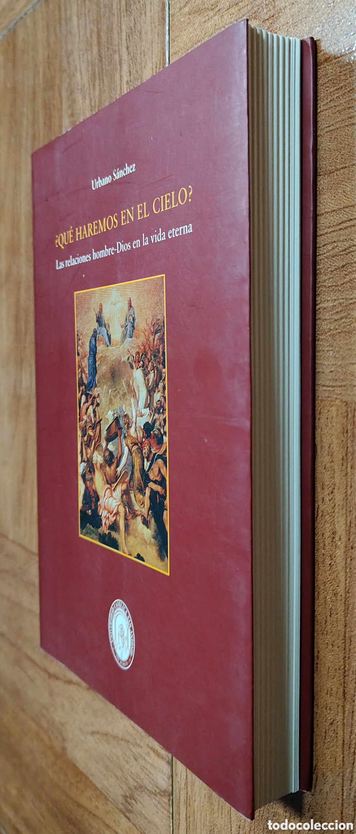 Libros: &iquest;Qu&eacute; haremos en el cielo? - Urbano S&aacute;nchez - Foto 2