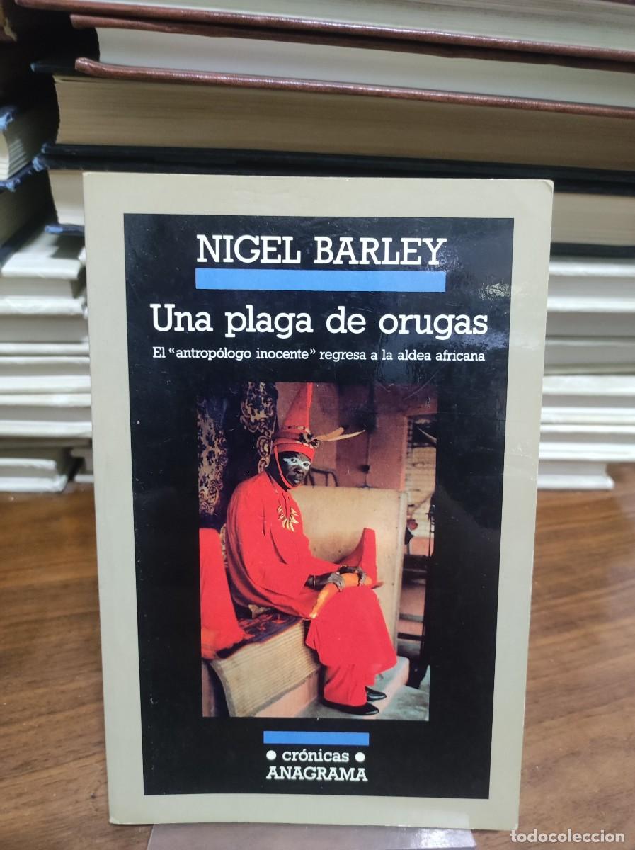 Libros: Una plaga de orugas - Nigel Barley - Anagrama - Foto 1