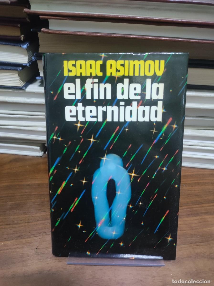 Libros: EL FIN DE LA ETERNIDAD. Isaac Asimov - Foto 1