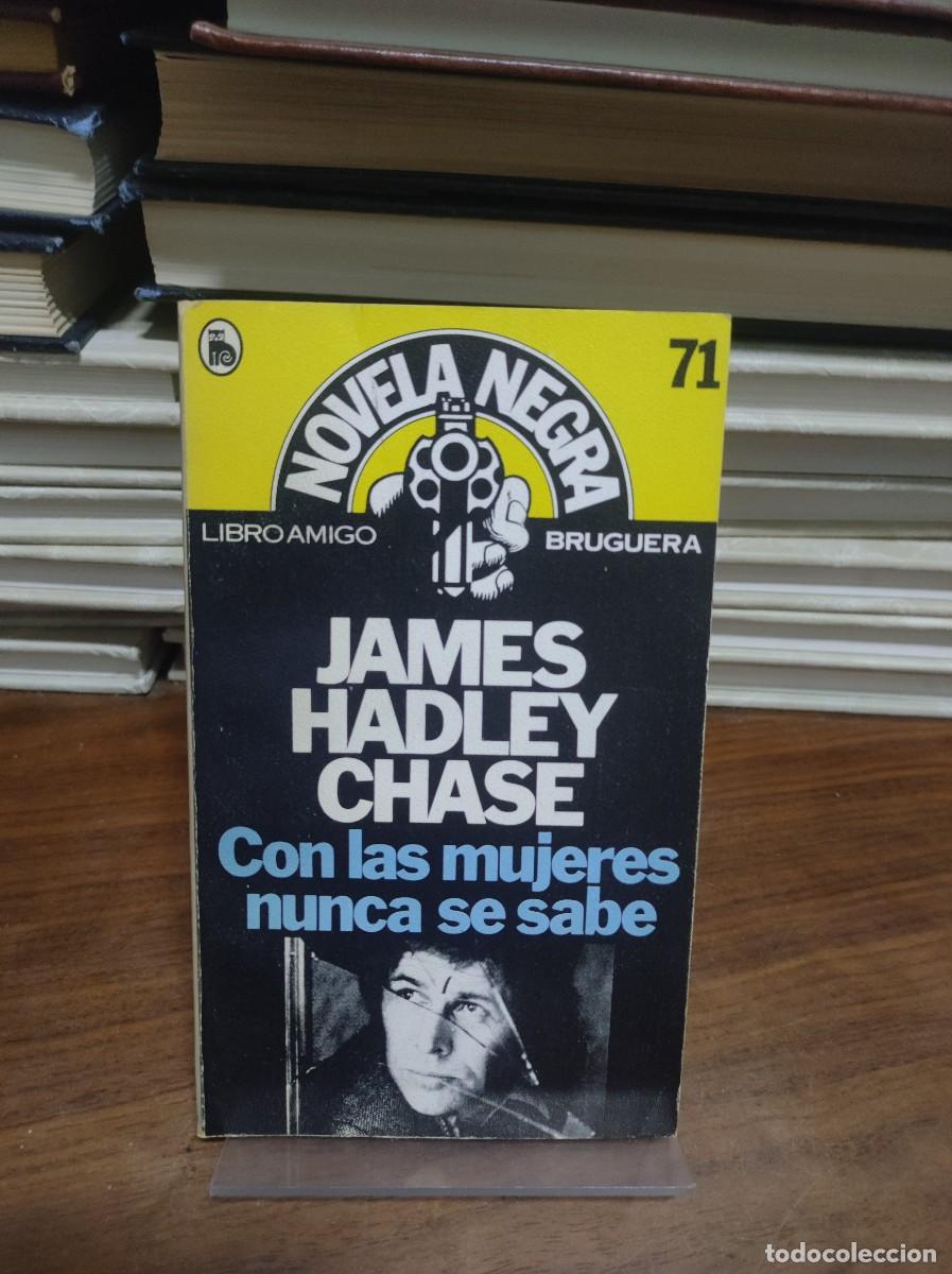 Libros: CON LAS MUJERES NUNCA SE SABE JAMES HADLEY CHASE - Foto 1