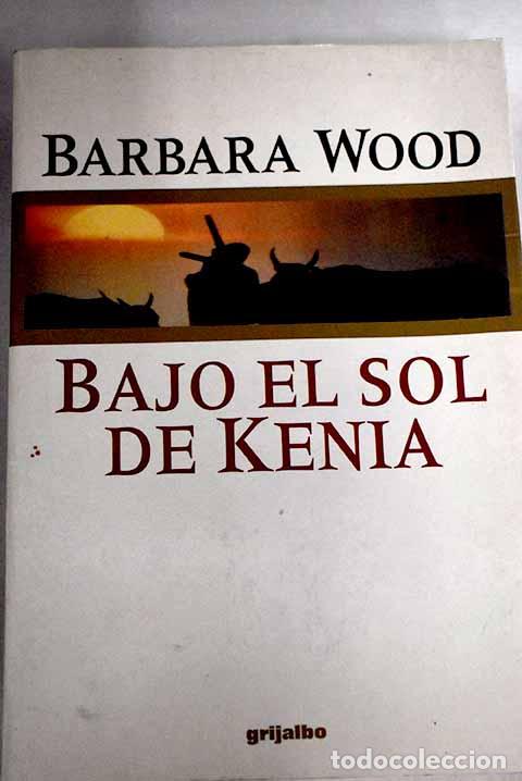 Libros: Bajo el sol de Kenia.- Wood, Barbara - Foto 1