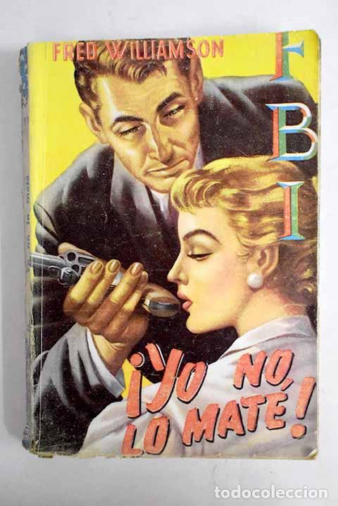 Libros: &iexcl;Yo no lo mat&eacute;!: Williamson, Fred.- Williamson, Fred - Foto 1