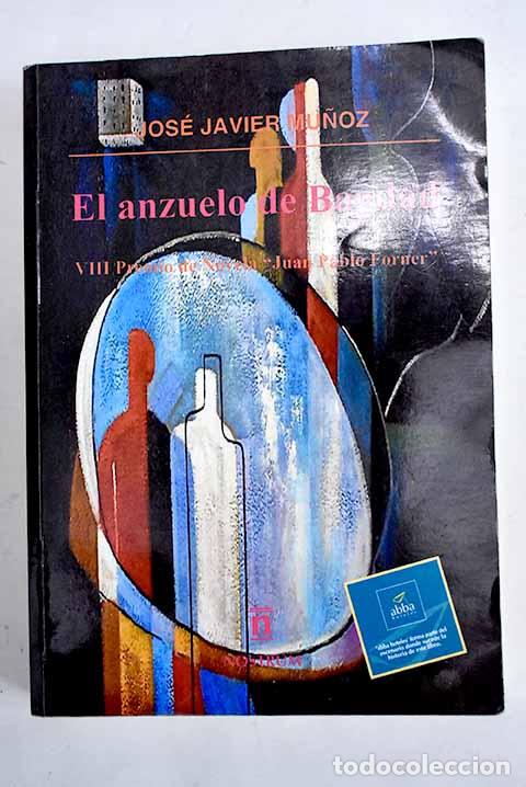 Libros: El anzuelo de Bagdad.- Mu&ntilde;oz, Jos&eacute; Javier - Foto 1